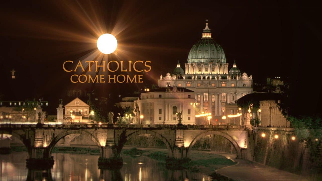 Catholics Come Home
